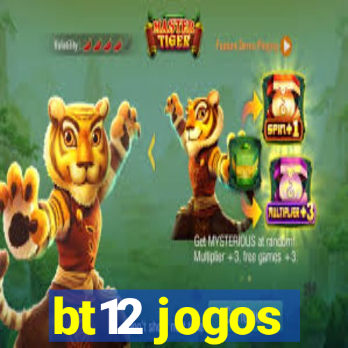 bt12 jogos